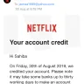 Netflix - netflix credit refund and rude staff behaviour