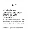 Nike - You will be charged, then not get the products… I’d be ashamed.  