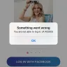 Tinder - I am of age (18 years old) and tinder keeps saying there's an error