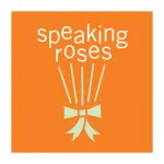 Speaking Roses