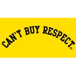 Can't Buy Respect