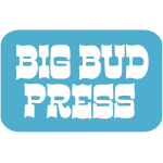 Big Bud Press