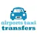 Airports Taxi Transfers