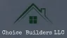 Choice Home Builders Reviews and Complaints