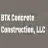 B T K Concrete Construction LLC