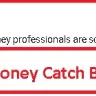 Money Catch - money catch aint legit