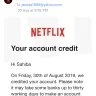 Netflix - netflix credit refund and rude staff behaviour - Photo 3