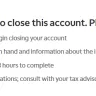 TD Ameritrade - Zero care, horrible investors, and won't even let me close my account.