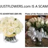 JustFlowers.com - this company is a scam.