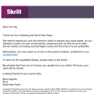 Skrill - service rendered very poor and not straight forward to solve simple f2a issues - Photo 1 - update #1935003