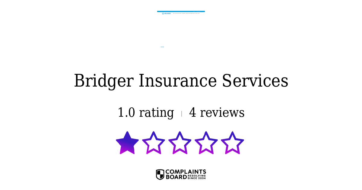Bridger Insurance Services Policyholders Reviews 2025 ComplaintsBoard